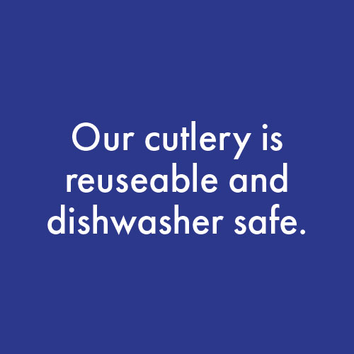 Dishwasher safe cutlery.